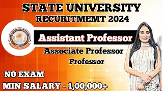 State University Recruitment 2024  Assistant Professor Vacancy September 2024  UP [upl. by Ahsinirt]