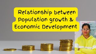 Relationship between population growth amp Economic Development  Deepti Mahajan [upl. by Nnylacissej]