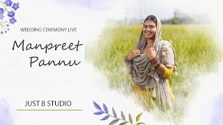 🔴LIVE WEDDING CEREMONY II MANPREET KAUR amp ARWINDER SINGH II JUST B STUDIO [upl. by Noeruat]