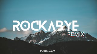 Rockabye  Remix [upl. by Immak330]