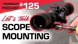 Ep 125  Lets Talk Scope Mounting [upl. by Cristian]