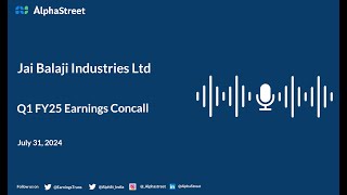 Jai Balaji Industries Ltd Q1 FY202425 Earnings Conference Call [upl. by Nylkoorb]