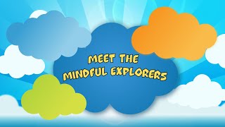 The Mindful Explorers [upl. by Hestia]