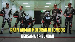 RAFFI AHMAD MOTORAN DI LOMBOK BERSAMA ARIEL NOAH [upl. by Aicilaf]