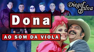 Dona  Ao som da Viola por Diego Silva [upl. by Enilra]