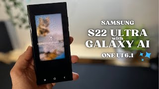 Samsung S22 ULTRA new update to GALAXY AI  one UI 61 [upl. by Tammara]