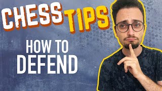 Chess Tips How To Defend [upl. by Eelsel]