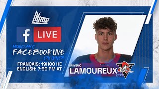 Facebook En Direct LHJMQ  avec Maveric Lamoureux Voltigeurs de Drummondville [upl. by Woodie]