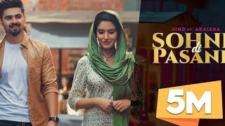 SOHNE DI PASAND Full Video Jind  Shera Dhaliwal  Abhaynoor  Jaymeet  Latest Punjabi Songs 2021 [upl. by Sidnak]