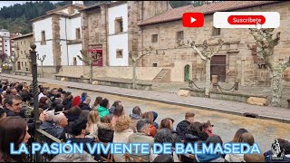 LA MEJOR REPRESENTACIÓN DE LA PASIÓN DE BIZKAIA LA PASION VIVIENTE DE BALMASEDA [upl. by Isabel]