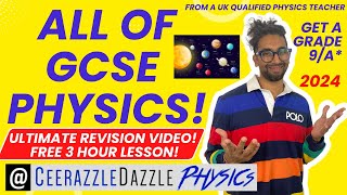 ALL OF GCSE PHYSICS IN ONE VIDEO ULTIMATE 2024 EDITION FREE 3 hour revision lesson [upl. by Haissi701]