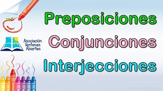 PREPOSICIONES CONJUNCIONES e INTERJECCIONES Sexto primaria [upl. by Sirenay]