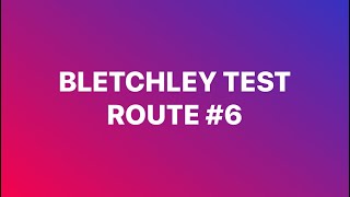 Bletchley Test Route 6 [upl. by Atrice914]