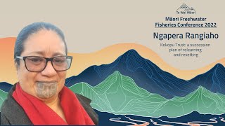 Ngapera Rangiaho  Māori Freshwater Fisheries Conference 2022 [upl. by Araed393]