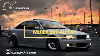 ⛔MUZA DO AUTA⛔😈NAJLEPSZA MUZA DO AUTA😈🎶DJ SZCZEPAN🎶 [upl. by Annairdua633]