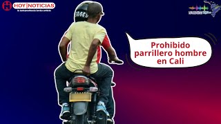 Se prohíbe en Cali durante todo el día el parrillero hombre con o mayor a 14 años de edad [upl. by Aceber]