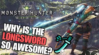 The Longsword is an AWESOME Weapon UPDATED Longsword Guide  Monster Hunter World 2023 [upl. by Denise651]