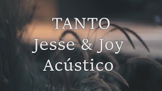 Tanto Jesse amp Joy Acústico letra [upl. by Seuqirdor]