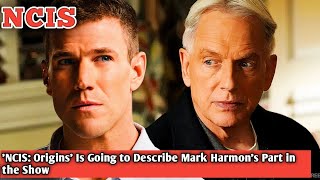 NCIS Origins Is Going to Describe Mark Harmons Part in the Show [upl. by Yznel]