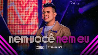 NEM VOCÊ NEM EU  Vitor Fernandes DVD VF Apaixonado [upl. by Ardnuas]