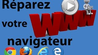 Réparez votre navigateur Web Chrome Firefox Internet Explorer Edge [upl. by Stu]