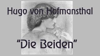 Hugo von Hofmannsthal „Die Beidenquot [upl. by Lefty]