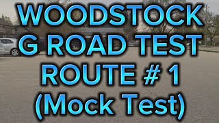 Woodstock G Road Test Route  1  Mock Test [upl. by Alf]