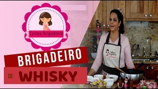 Brigadeiro Gourmet de WHISKY [upl. by Raman]