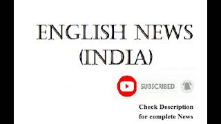 News Headlines India 150820240307 PM GMT530 [upl. by September]