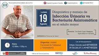 INFECCIÓN DEL TRACTO URINARIO Y BACTERIURIA ASINTOMATICA EN EL ADULTO MAYOR [upl. by Latta]