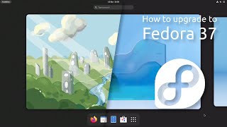 How To Upgrade To Fedora 37 From Fedora 36 [upl. by Alliuqat197]