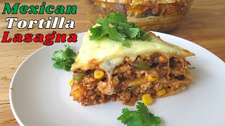 Mexican Tortilla Lasagna Taco Lasagna [upl. by Annaesor352]