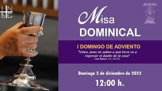 Misa Dominical 3 de diciembre de 2023 1200 h [upl. by Fennessy]