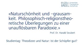 «Naturschönheit und –grausamkeit» Prof Dr Harald Seubert – Studientag Theodizee und Natur [upl. by Aibsel720]