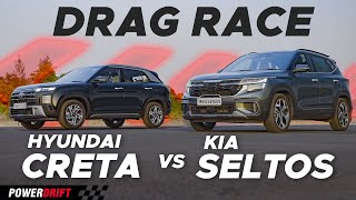 Sibling Rivalry  Kia Seltos vs Hyundai Creta  Drag Race  Which one is faster  PowerDrift [upl. by Rannug738]