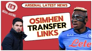 Arsenal latest news Osimhen transfer links  Neto hopes  Kvaratskhelia chances  Biereth talks [upl. by Aicel]