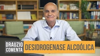 Desidrogenase alcoólica  Drauzio Comenta 22 [upl. by Zoe]