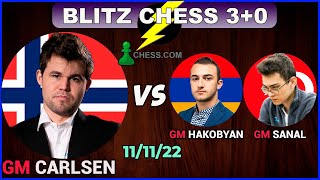 GM Magnus Carlsen vs  GM Aram Hakobyan GM Vahap Sanal  Blitz Chess 30  ChessCom  111122 [upl. by Eclud]