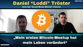 Interview mit Daniel „Loddi“ Tröster „Jeder Bankberater sollte wissen was Bitcoin ist“ [upl. by Catherina]