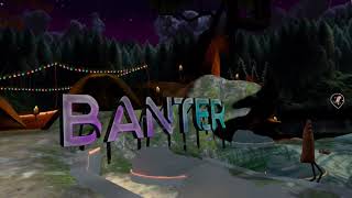 Exploring banter in vr [upl. by Roswald]