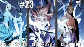 Rebirth of Swordmaster A Boy Journey to Regain Ultimate Power  Part23  MANGAEXPLAINERZ manga [upl. by Faucher]