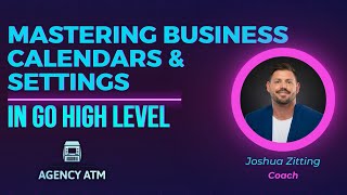 Mastering Business Calendars amp Settings in Go High Level Your Ultimate Setup Guide [upl. by Bigod]