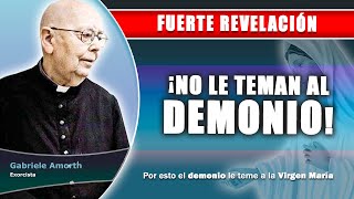 ¡NO LE TEMAN AL DEMONIO  Fuerte REVELACIÓN del Padre Amorth sobre el demonio y la Virgen María [upl. by Lala]