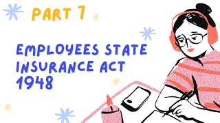 Employees State insurance act 1948 PART 7  Unit 8 MCO 4 MCOM 2nd year IGNOU [upl. by Duntson]