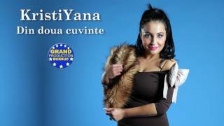 KristiYana  Din doua cuvinte Official Track [upl. by Nelluc]