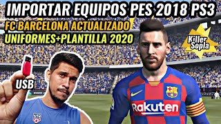 ✅COMO IMPORTAR EQUIPOS a PES 2018 PS3  FC Barcelona 2020🆗 [upl. by Hgielrahc]