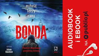 Miłość leczy rany Katarzyna Bonda Audiobook PL [upl. by Niatsirt651]