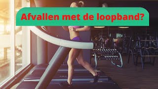 Snel Afvallen Met de Loopband Zó Doe Je Dat [upl. by Noskcaj]