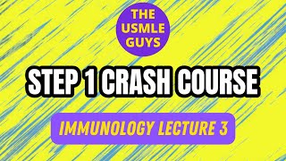 Immunology Lecture 3  USMLE Guys Step 1 Crash Course [upl. by Etnemelc]