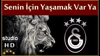 Senin İçin Yaşamak Var Ya Stüdyo  Galatasaray Marşları [upl. by Koffman]